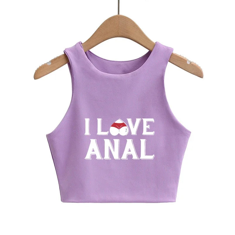 I LOVE ANAL Letters Print Summer Fashion Women Sexy Slim Tops O-neck Sleeveless Double Nylon Ladies Good Quality Tank Top