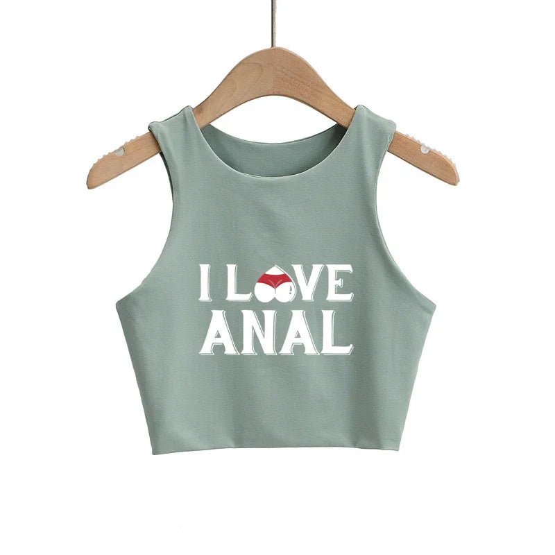 I LOVE ANAL Letters Print Summer Fashion Women Sexy Slim Tops O-neck Sleeveless Double Nylon Ladies Good Quality Tank Top