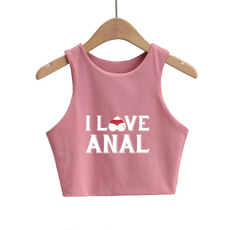 I LOVE ANAL Letters Print Summer Fashion Women Sexy Slim Tops O-neck Sleeveless Double Nylon Ladies Good Quality Tank Top