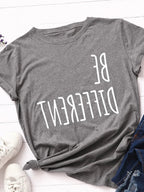 Be Different Upside Down Letter Print T Shirt Women Short Sleeve O Neck Loose Tshirt Women Causal Tee Shirt Tops Camisetas Mujer