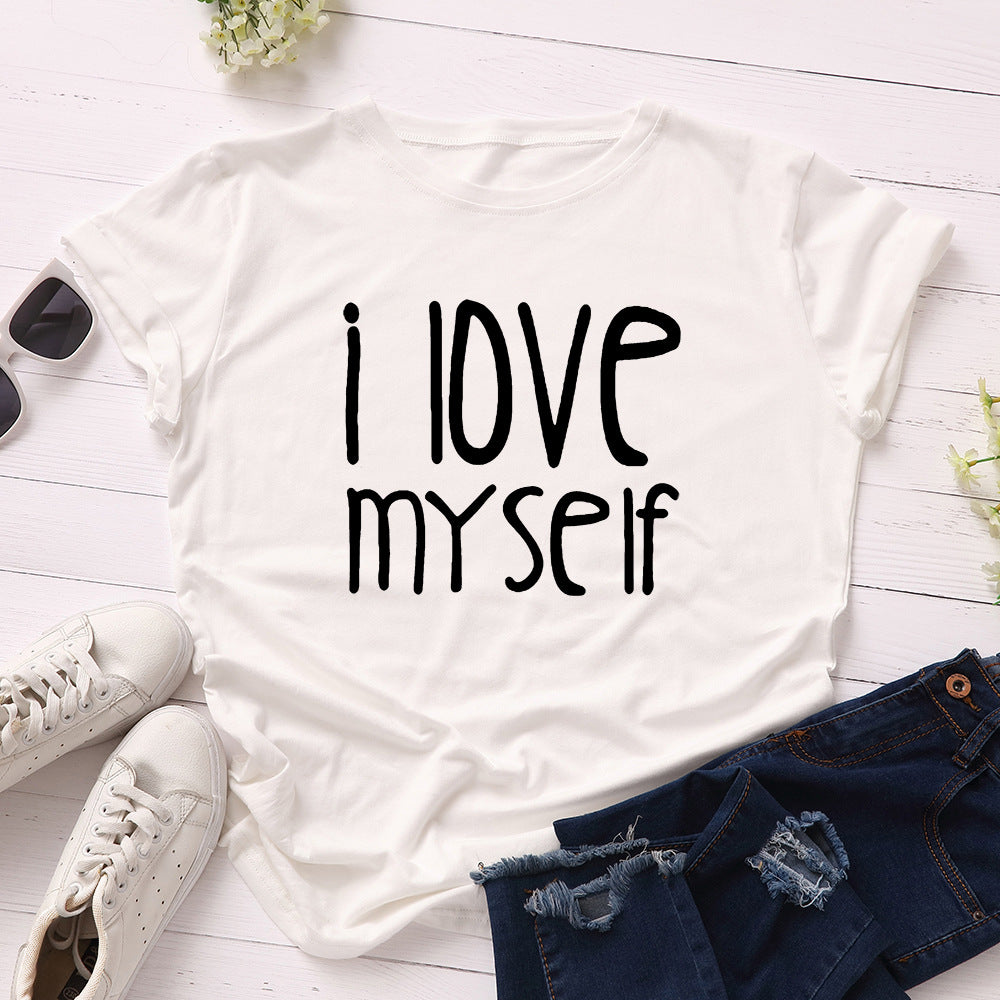 I Love Myself Letter Print Women T Shirt Short Sleeve O Neck Loose Women Tshirt Ladies Tee Shirt Tops Clothes Camisetas Mujer