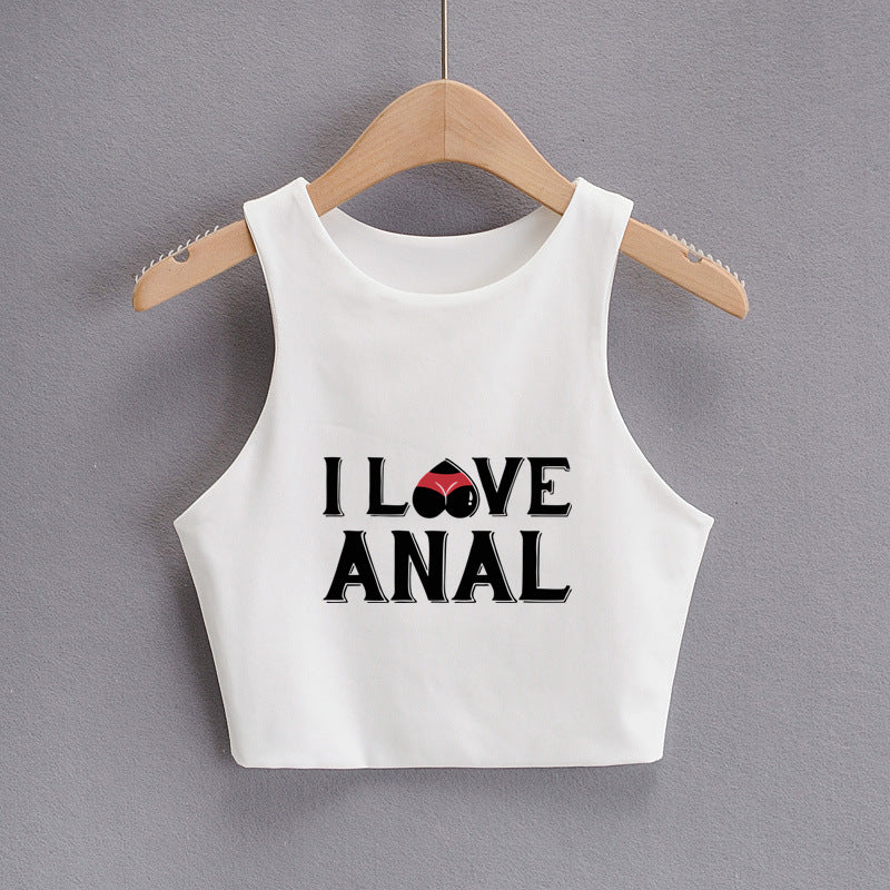 I LOVE ANAL Letters Print Summer Fashion Women Sexy Slim Tops O-neck Sleeveless Double Nylon Ladies Good Quality Tank Top