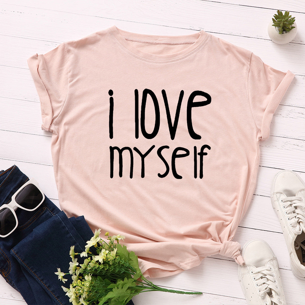 I Love Myself Letter Print Women T Shirt Short Sleeve O Neck Loose Women Tshirt Ladies Tee Shirt Tops Clothes Camisetas Mujer
