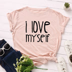 I Love Myself Letter Print Women T Shirt Short Sleeve O Neck Loose Women Tshirt Ladies Tee Shirt Tops Clothes Camisetas Mujer
