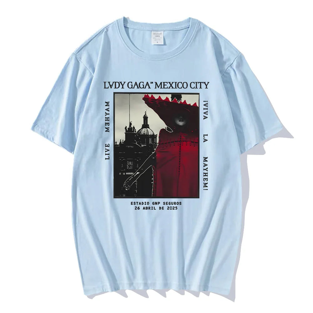 Lady Gaga Mayhem Mexico Live New T-shirts Fashion Men/women Clothing Retro Harajuku High Quality Clothes Cotton for Fans TShirts