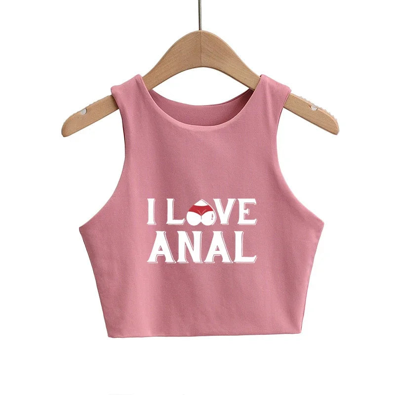 I LOVE ANAL Letters Print Summer Fashion Women Sexy Slim Tops O-neck Sleeveless Double Nylon Ladies Good Quality Tank Top