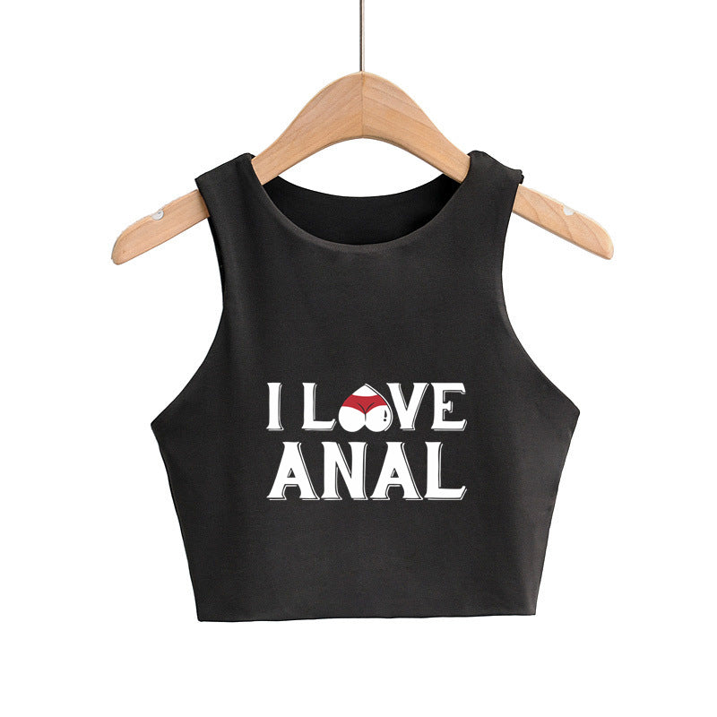 I LOVE ANAL Letters Print Summer Fashion Women Sexy Slim Tops O-neck Sleeveless Double Nylon Ladies Good Quality Tank Top