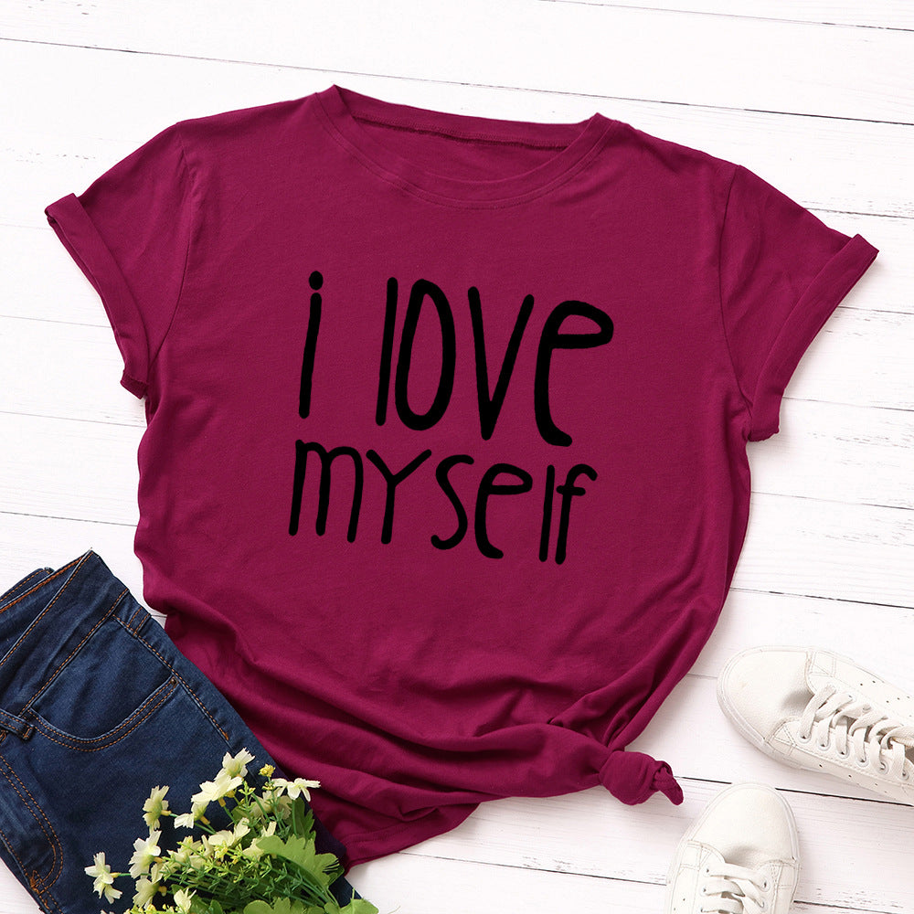 I Love Myself Letter Print Women T Shirt Short Sleeve O Neck Loose Women Tshirt Ladies Tee Shirt Tops Clothes Camisetas Mujer