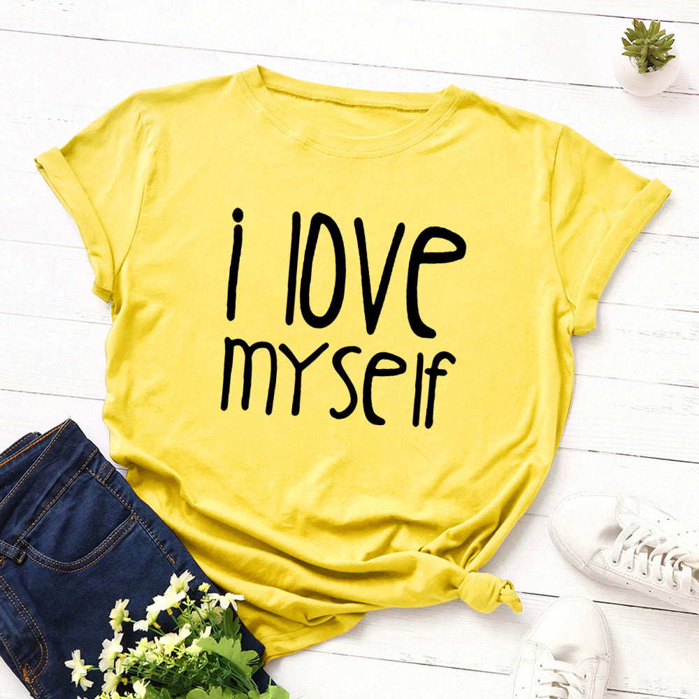 I Love Myself Letter Print Women T Shirt Short Sleeve O Neck Loose Women Tshirt Ladies Tee Shirt Tops Clothes Camisetas Mujer