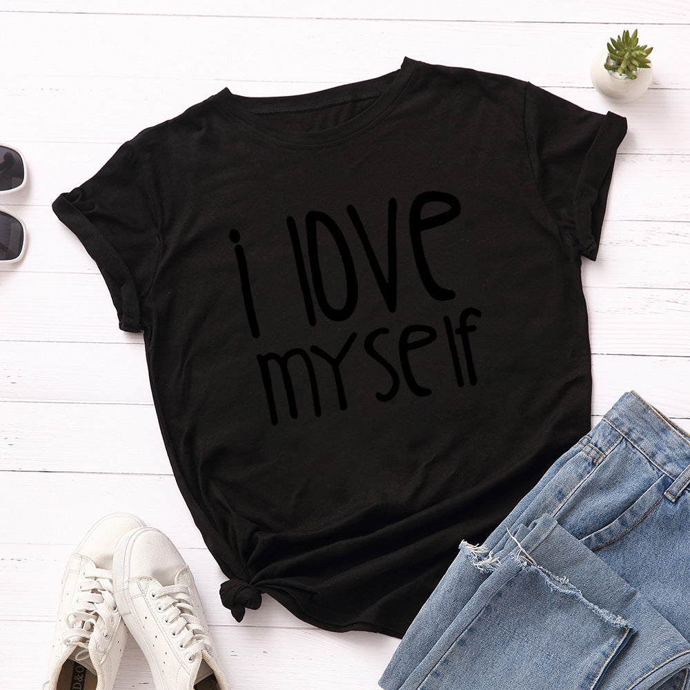 I Love Myself Letter Print Women T Shirt Short Sleeve O Neck Loose Women Tshirt Ladies Tee Shirt Tops Clothes Camisetas Mujer