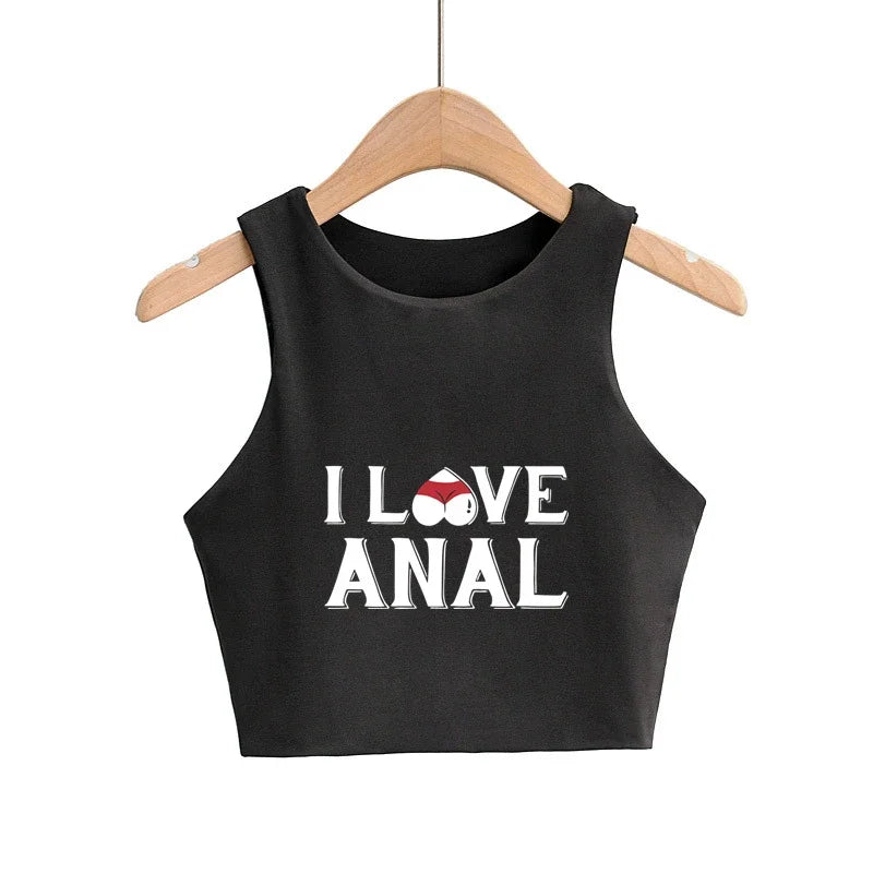I LOVE ANAL Letters Print Summer Fashion Women Sexy Slim Tops O-neck Sleeveless Double Nylon Ladies Good Quality Tank Top