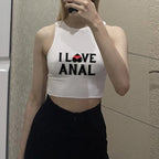 I LOVE ANAL Letters Print Summer Fashion Women Sexy Slim Tops O-neck Sleeveless Double Nylon Ladies Good Quality Tank Top