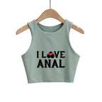 I LOVE ANAL Letters Print Summer Fashion Women Sexy Slim Tops O-neck Sleeveless Double Nylon Ladies Good Quality Tank Top